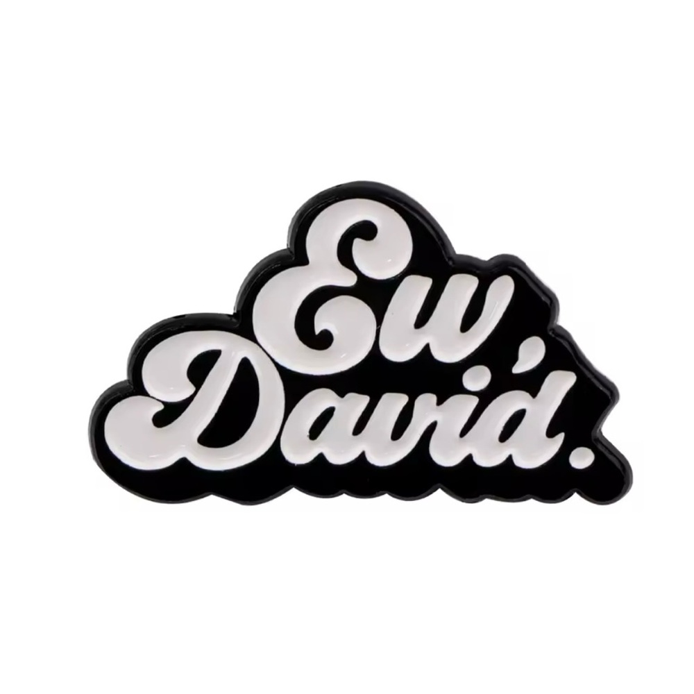 Schitt’s Creek - “Ew David” Enamel Pin
